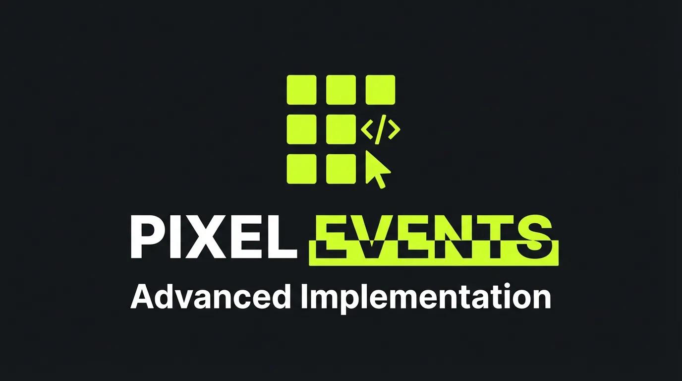 Facebook Pixel Advanced Events Guide 2026