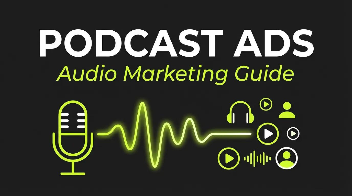 Podcast Advertising: Complete Guide to Audio Ads in 2026